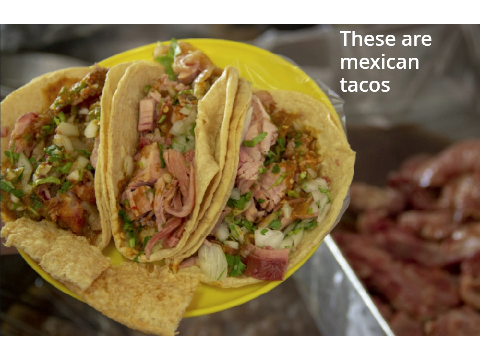 Dear Americans, Those aren't tacos.