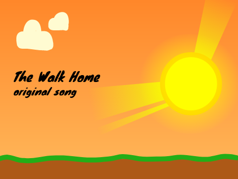 The Walk Home - Original song