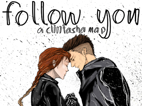 Follow You || Clintasha MAP || OPEN - 8 PARTS LEFT