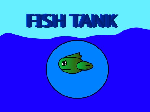 Fish Tank (Un Finished)