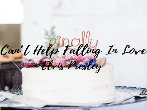 Can’t Help Falling In Love - Elvis Presley 