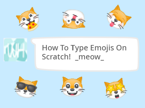 How To Type Emojis On Scratch!
