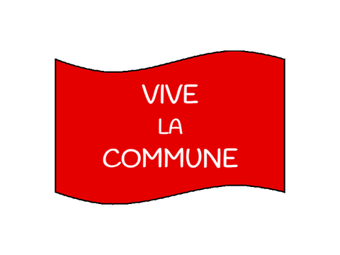 Vive La Commune!