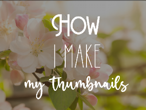 ✂ How I make my thumbnails! // tutorial ♡.°