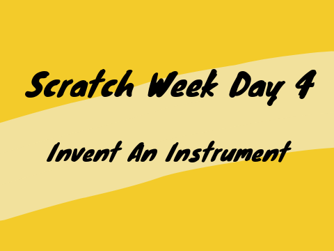 Scratch Week 2021: Day 4