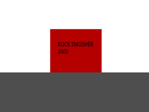 ROCK SMUSHER