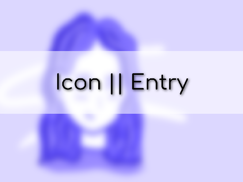 Icon || Entry