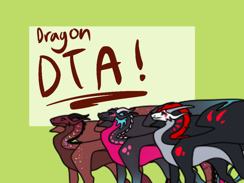 Dragon DTA! (closed, results soon probably)