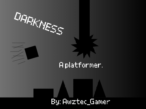 Darkness---A platformer