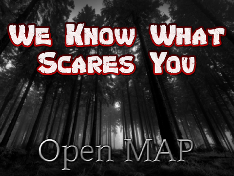 We Know What Scares You | MAP