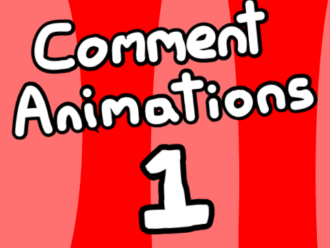 (Comments) Comment Animations 1