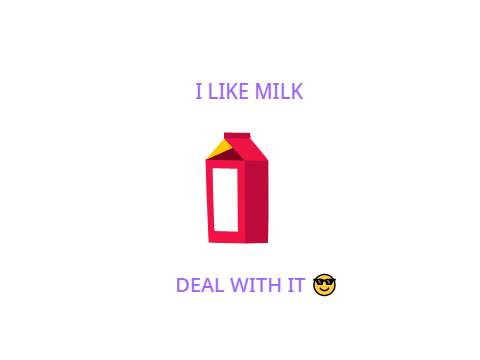 Milk. Is. Awesome. (i made this because milk is underrated.).