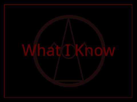 What I know