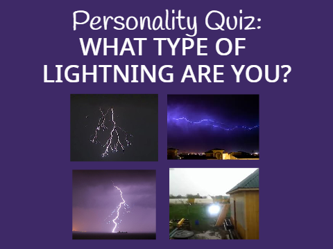 Personality Quiz: What Type Of Lightning Are You?