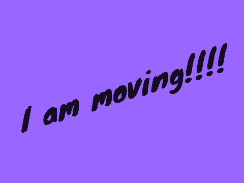 I am moving!