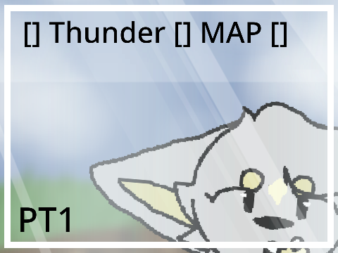 [] Thunder MAP [] PT1