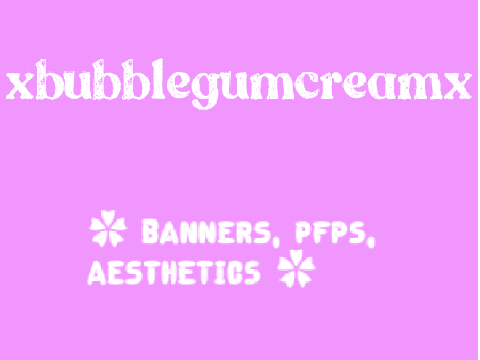 Banner for @xbubblegumcreamx