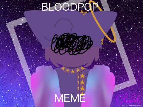 Bloodpop Meme