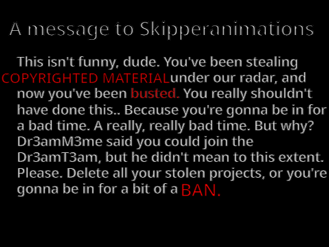 A message for @Skipperanimations