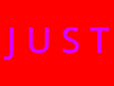 JUST