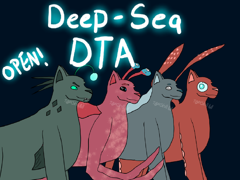 --Deep Sea DTA-- CLOSED! 