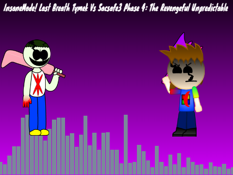 InsaneMode! Last Breath Tymek Vs Sacsafe3 Phase 4: The Revengeful Unpredictable