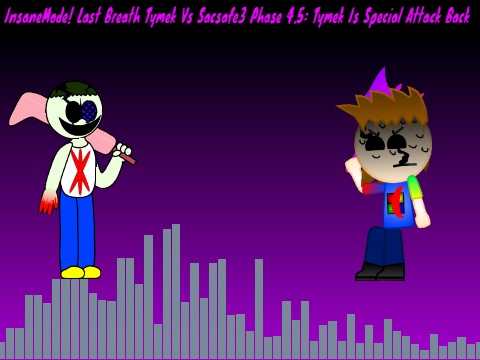 InsaneMode! Last Breath Tymek Vs Sacsafe3 Phase 4.5: Tymek Is Special Attack Back