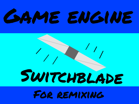Switchblade - Game Engine