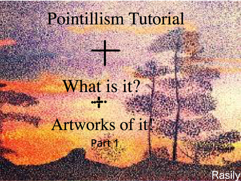 Pointillism tutorial - What is it? - Artworks!