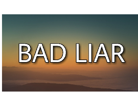 Bad Liar (Lyrics)
