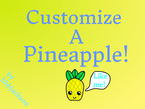 Customize A Pineapple! Beta