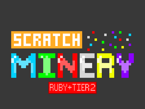 Scratch MINERY Demo (RUBY + TIER 2)