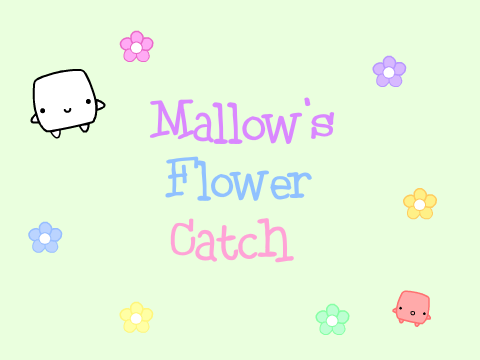 Mallow's Flower Catch remix