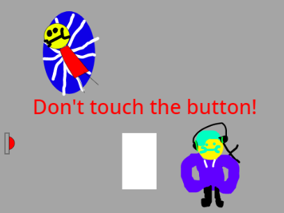 Don't touch the button!
