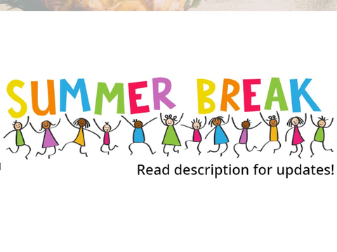 SUMMER BREAK!!!! 