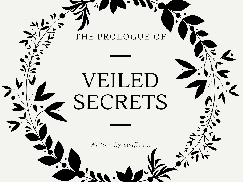 Prologue `~` Veiled Secrets