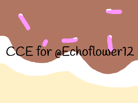 CCE ~ @Echoflower12