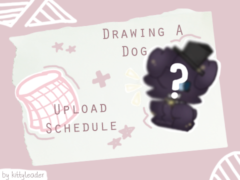 I drew a dog + New upload schedule