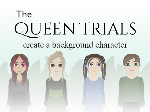 [OPEN] Background Character Applications | The Queen Trials remix
