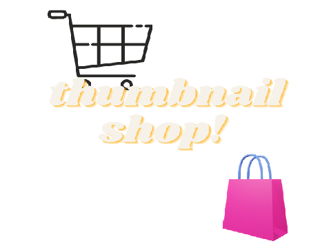 Thumbnail shop!!