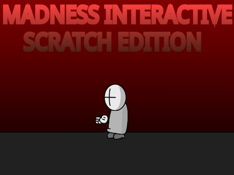 Madness Interactive Scratch Ed (WIP)
