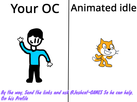 Reopened! but this time. @Joshcat-GAMES will animate. remix