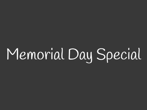 Memorial Day Special