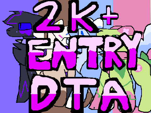 ❀ 2k+ DTA ❀  Entry