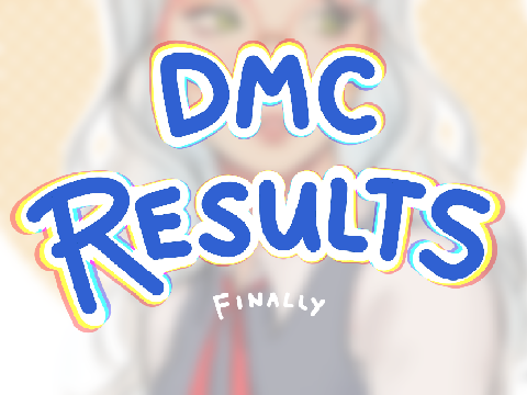 DMC ✧ RESULTS