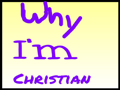 Why I'm Christian