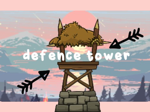 ☆ defence tower ☆