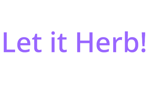 Let it Herb!