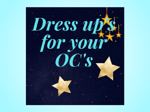 Dress up's ! For your OC's etc.!
