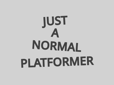 Just a normal platformer